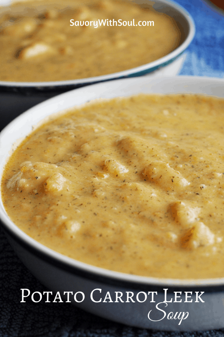 Potato Carrot Leek Soup (quick & hearty) Savory With Soul